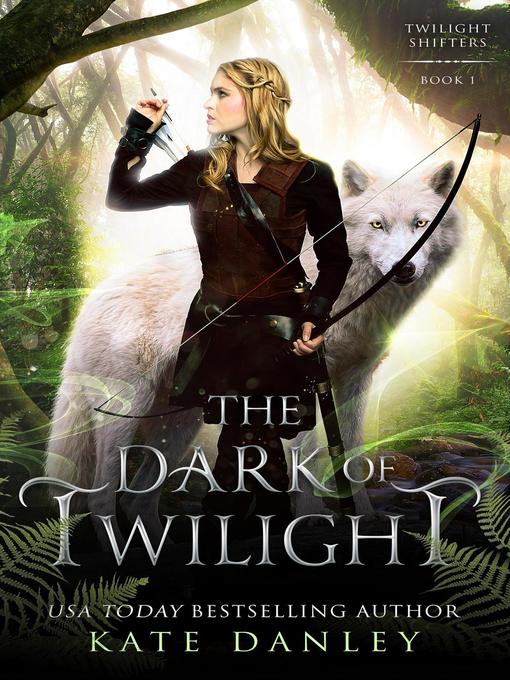 Title details for The Dark of Twilight by Kate Danley - Wait list